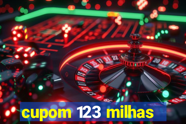 cupom 123 milhas